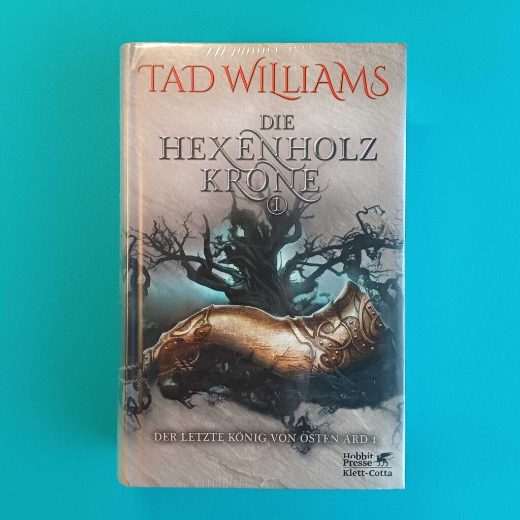 Tad Williams – Die Hexenholzkrone 1 – Der letzte König von Osten Ard –  Hardcover