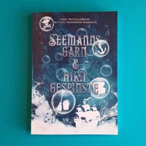 Seemannsgarn & Hirngespinste - auf Wunsch inkl. Signatur & Widmung von Notfalldruide (Hrsg.)