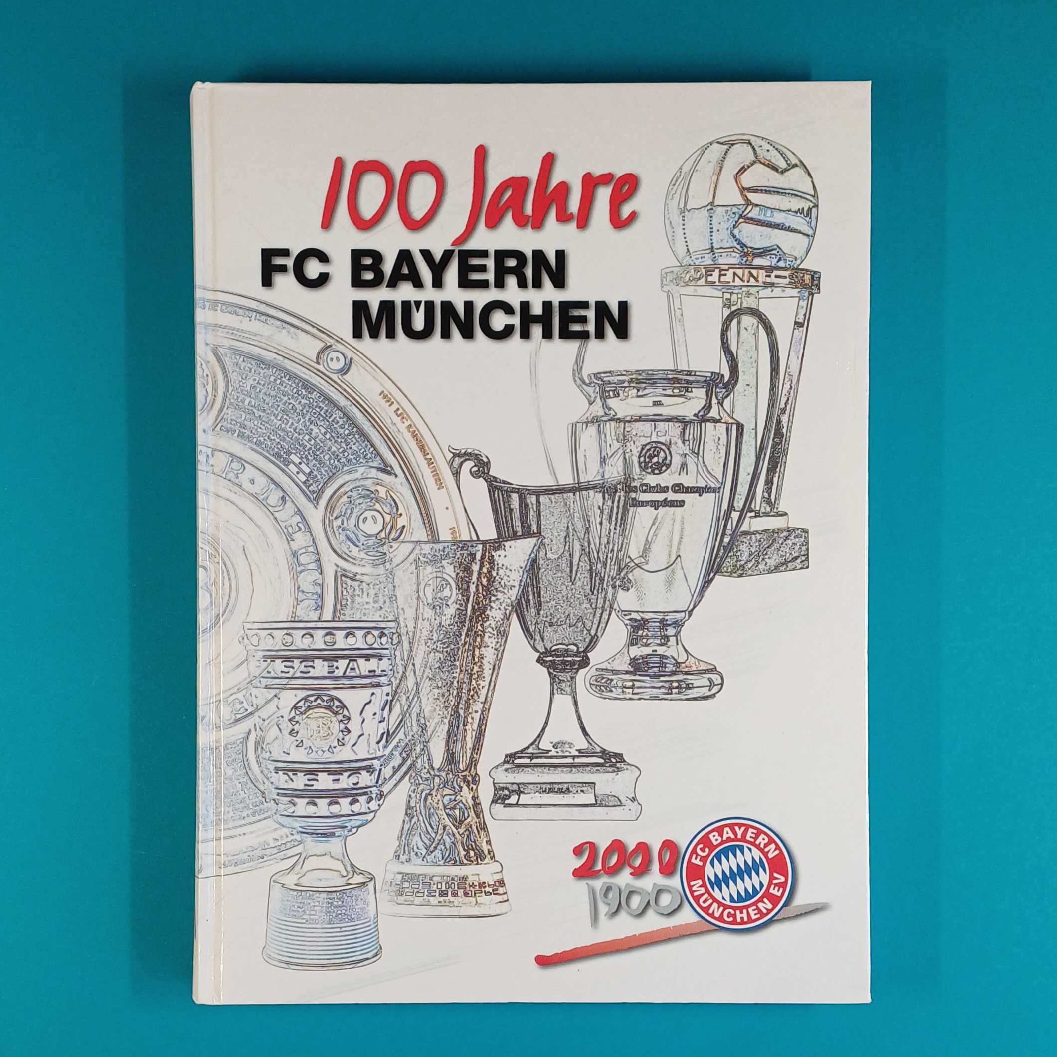 100 Jahre FC Bayern München 1900–2000