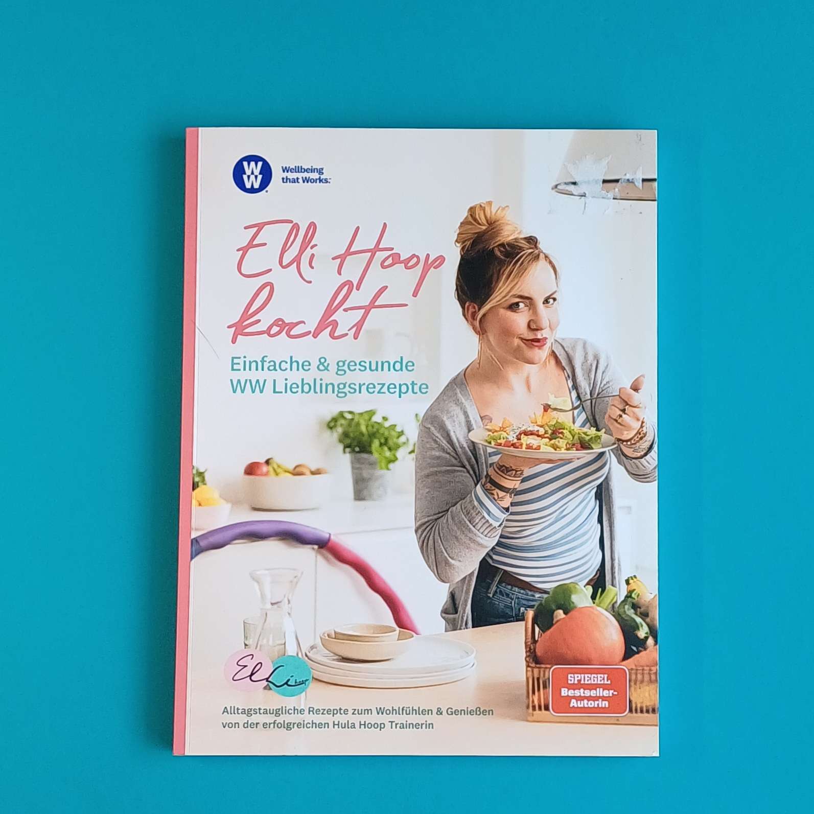Elli Hoop kocht – Einfache & gesunde WW Lieblingsrezepte