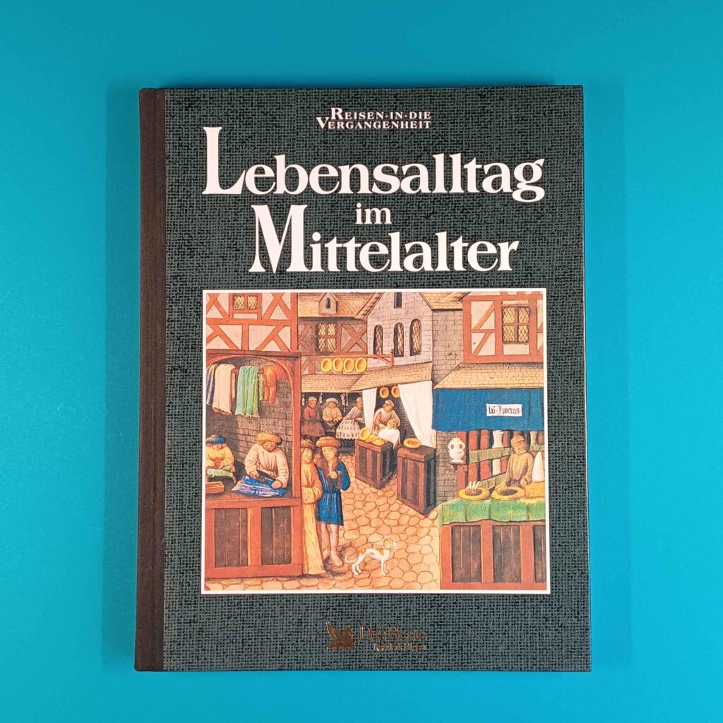 Lebensalltag im Mittelalter