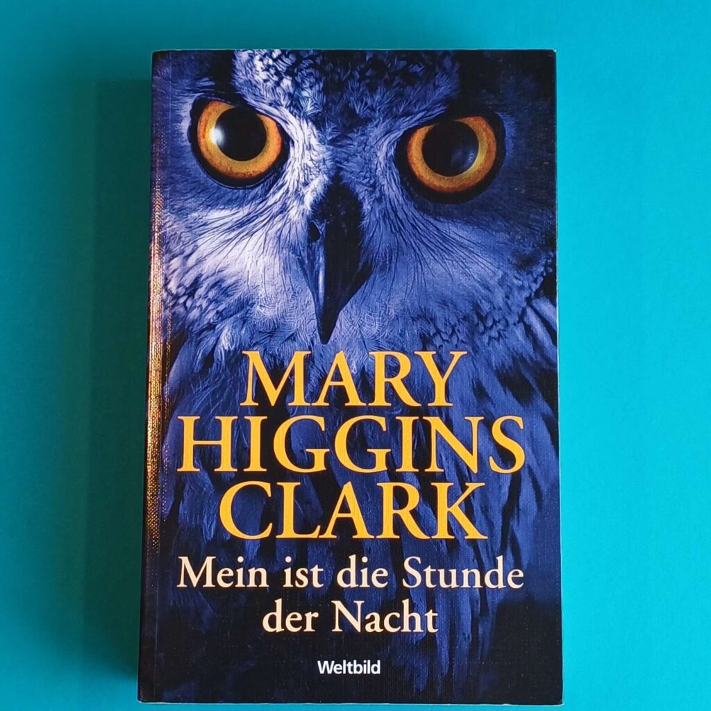 Mary Higgins Clark - Mein ist die Stunde der Nacht