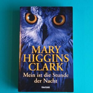 Mary Higgins Clark - Mein ist die Stunde der Nacht