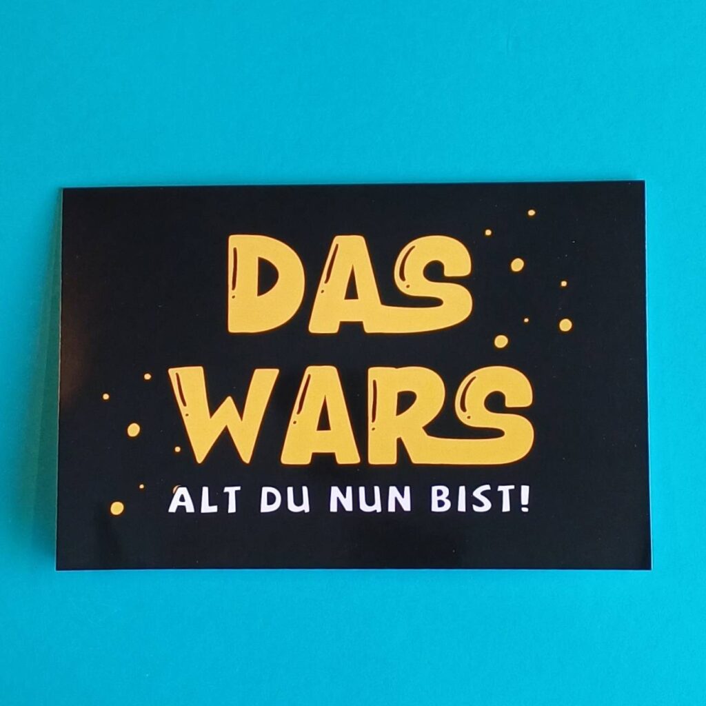 Glückwunschkarte „Das Wars – Alt du nun bist!“ mit Umschlag