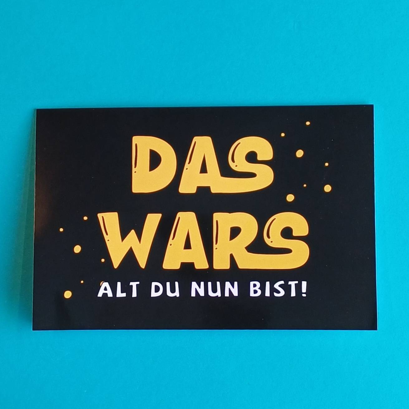 Glückwunschkarte „Das Wars – Alt du nun bist!“ mit Umschlag